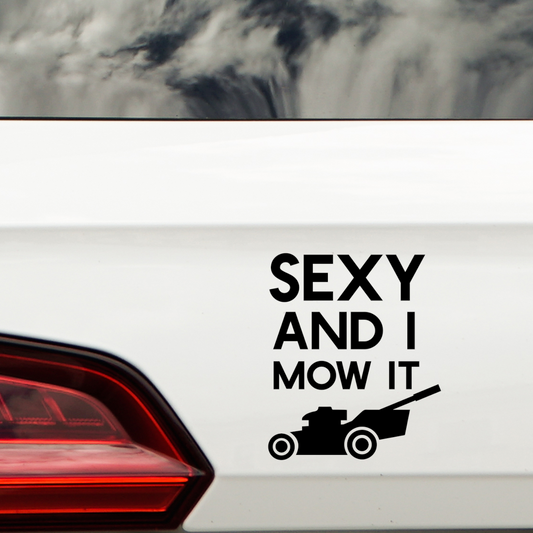 Sexy And I Mow It Sticker